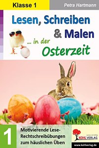 Lesen, Schreiben & Malen in der Osterzeit, Klasse 1