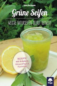 Grune Seifen: Weiche Naturseifen selbst gemacht