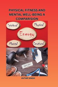 Physical Fitness and Mental Well Being a Comparision