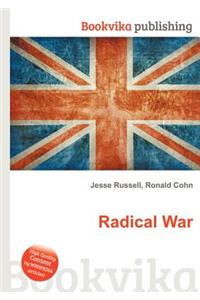 Radical War