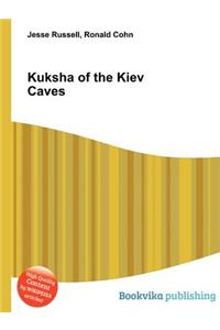 Kuksha of the Kiev Caves