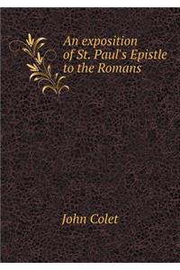 An exposition of St. Paul's Epistle to the Romans