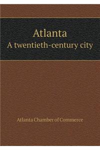 Atlanta a Twentieth-Century City