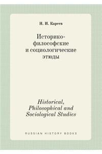 Historical, Philosophical and Sociological Studies