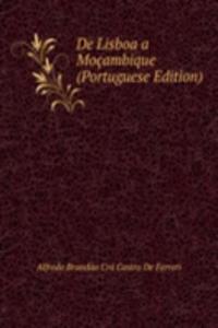 De Lisboa a Mocambique (Portuguese Edition)