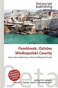 Paw Wek, Ostr W Wielkopolski County