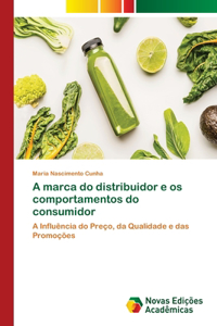 A marca do distribuidor e os comportamentos do consumidor