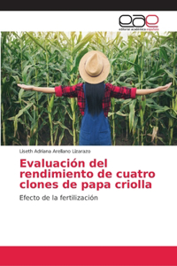Evaluación del rendimiento de cuatro clones de papa criolla