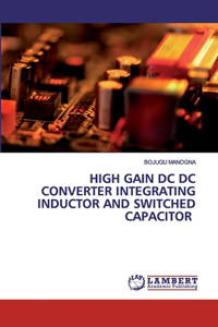 High Gain DC DC Converter Integrating Inductor and Switched Capacitor