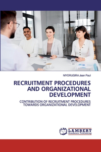 Recruitment Procedures and Organizational Development