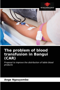 problem of blood transfusion in Bangui (CAR)