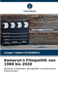 Kamerun's Filmpolitik von 1988 bis 2020