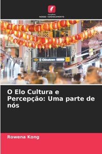O Elo Cultura e Percepção
