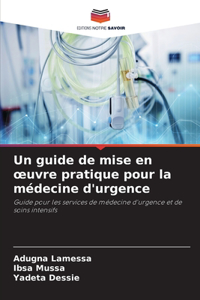 Un guide de mise en oeuvre pratique pour la médecine d'urgence