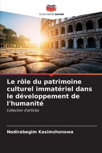 rôle du patrimoine culturel immatériel dans le développement de l'humanité