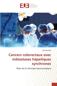 Cancers colorectaux avec métastases hépatiques synchrones