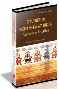 Studies in North East India: Assamese Textiles
