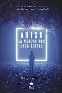 Adish - La verdad nos hara libres