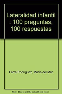 Lateralidad infantil : 100 preguntas, 100 respuestas
