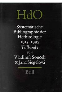 Systematische Bibliographie Der Hethitologie 1915-1995, Zusammengestellt Unter Einschluss Der Einschlägigen Rezensionen (3 Vols.)