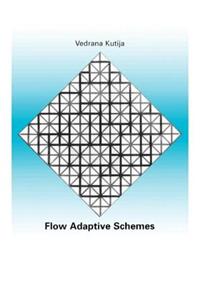 Flow Adaptive Schemes
