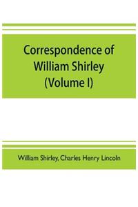 Correspondence of William Shirley