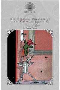 The Wonderful Wizard of Oz & The Marvelous Land of Oz