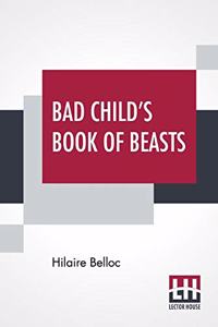 Bad Child's Book Of Beasts