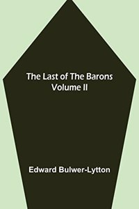 Last of the Barons Volume II