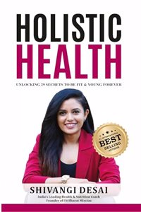 Holistic Health by Shivangi Desai