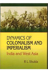 Dynamics Of Colonialism And Imperialism ( India and West Asia)
