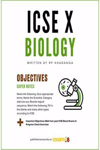 Exam18 ICSE Biology Class 10 Complete Objective Revisions (Reduced Syllabus for 2022 Exam)