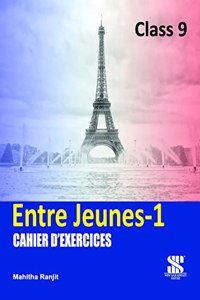 Entre Jeunes 1 Cahier D'Exercices Class 9