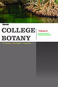 College Botany Volume 8 (Plant Ecology, Phytogeography)