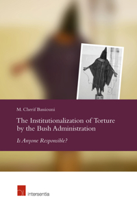Institutionalization of Torture by the Bush Administration