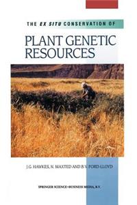 The Ex Situ Conservation of Plant Genetic Resources