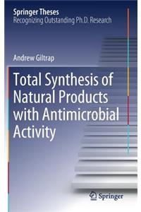 Total Synthesis of Natural Products with Antimicrobial Activity