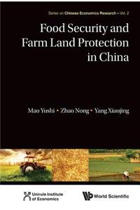 Food Security and Farm Land Protection in China