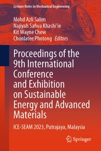 Proceedings of the 9th International Conference and Exhibition on Sustainable Energy and Advanced Materials