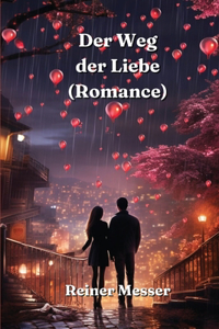 Weg der Liebe (Romance)