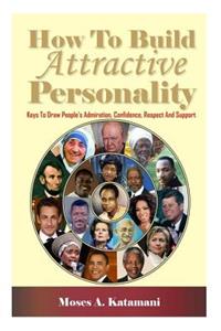 How To Build Attractive Personality