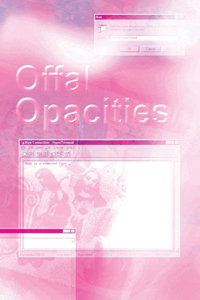 Offal Opacities