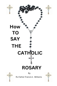 How to Stay the Catholic Rosary