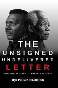 Unsigned Undelivered Letter: Pindling Left Free . . . Mandela Set Free