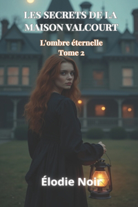 Les Secrets de la Maison Valcourt