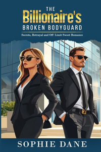 The Billionaire's Broken Bodyguard