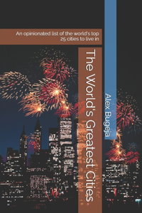 The World's Greatest Cities