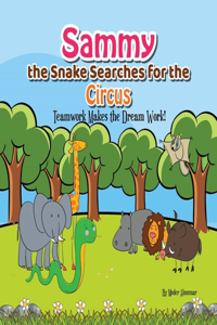 Sammy the Snake Searches for the Circus