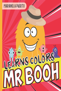 Mr Booh Learns Colors