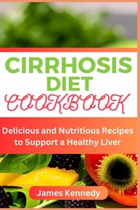 Cirrhosis Diet Cookbook